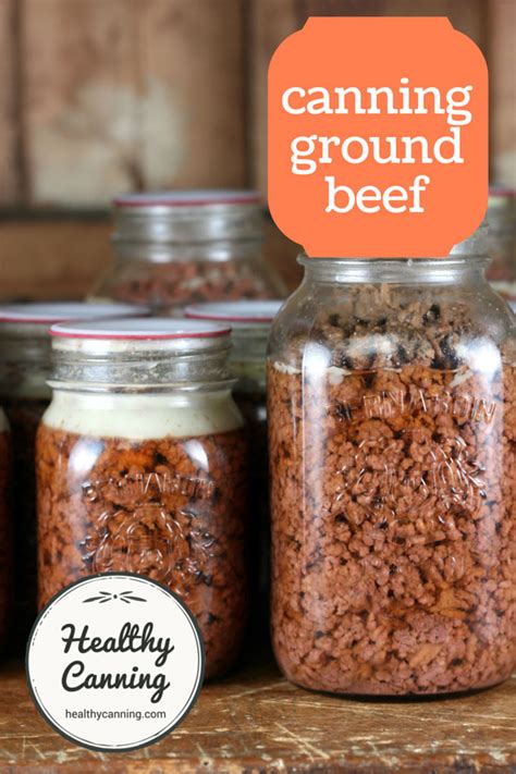 These are all the recommendations we have for meats, poultry and seafood. . Canning ground beef without a pressure canner